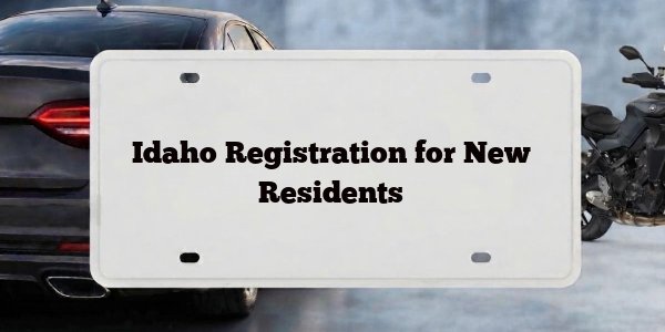 Idaho Registration for New Residents